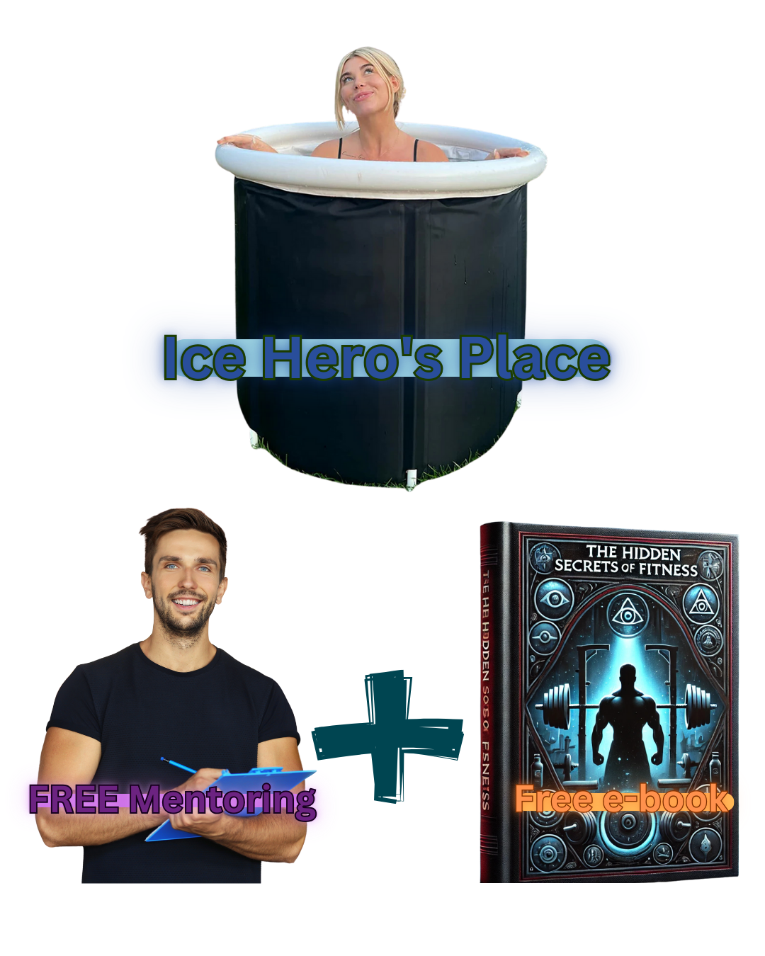 Ice Hero's Place + FREE Mentoring for weight loss + Free e-book Hidden Fitness Secrets